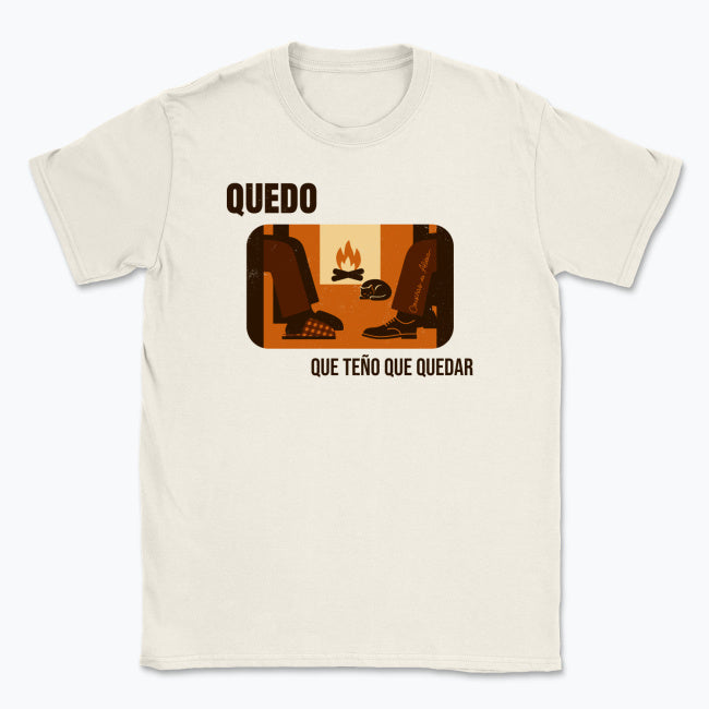 Quedo, que teño que quedar - Camisola Unisex