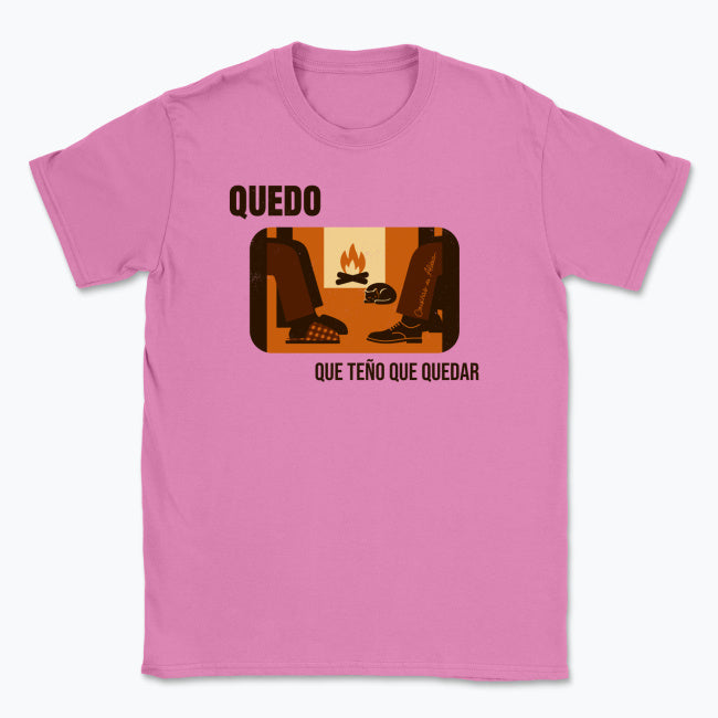 Quedo, que teño que quedar - Camisola Unisex